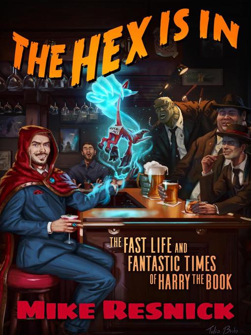 Title details for The Hex Is In by Mike Resnick - Available